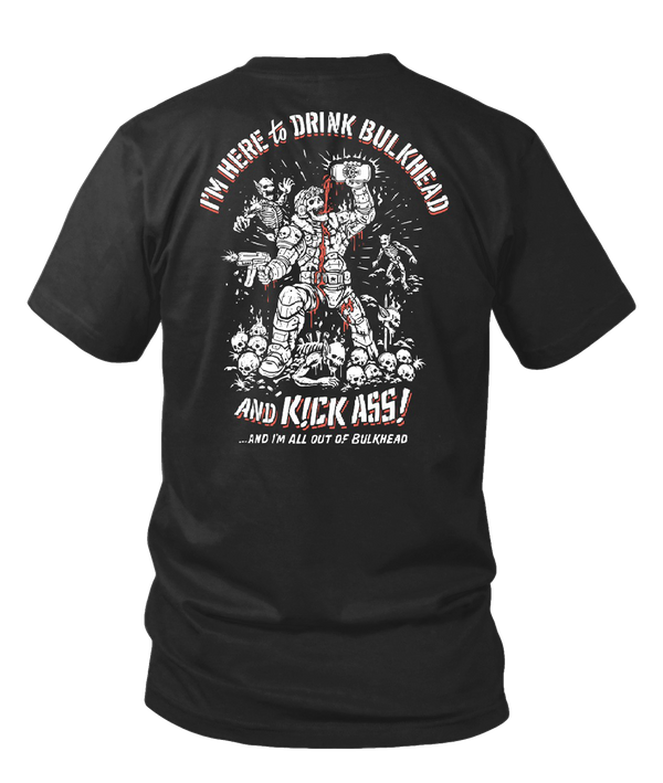 'Drink Bulkhead and Kick Ass' T-Shirt